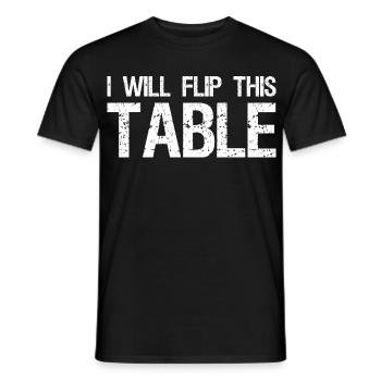 I Will Flip This Table Quote Board Games - Men's T-Shirt - black - Front - AI Model Male 178 light (178cm)