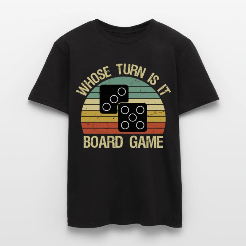 Whose Turn Is It Board Game Strategy Competitive Men's T-Shirt