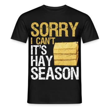 sorry I can't it's hay season - Männer T-Shirt - Schwarz - Vorne - AI Model Male 178 light (178cm)