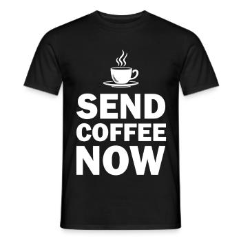 Funny Send Coffee Now Office Emergency - Men's T-Shirt - black - Front - AI Model Male 178 light (178cm)