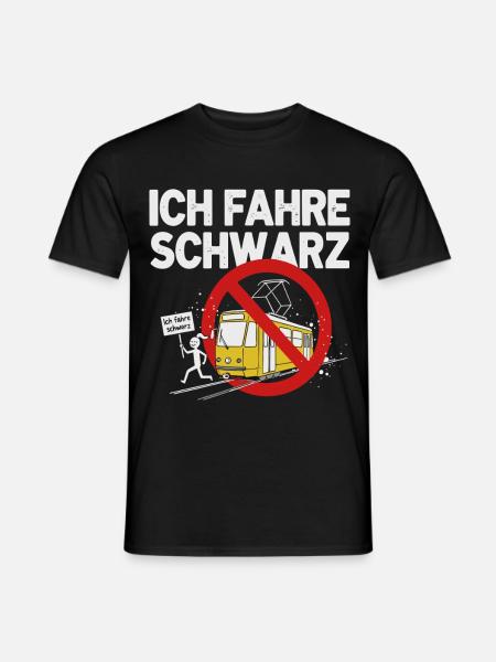 Schwarzfahrer - Ich fahre schwarz - Öffis Protest - Männer T-Shirt - Schwarz