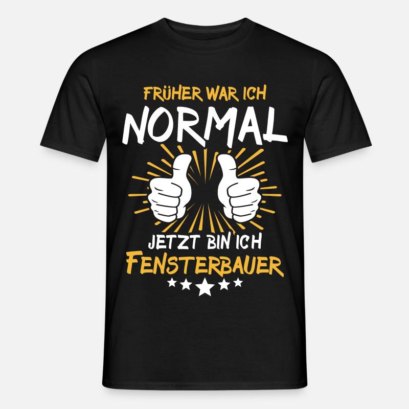 Fensterbauer Spruch - Männer T-Shirt - Schwarz