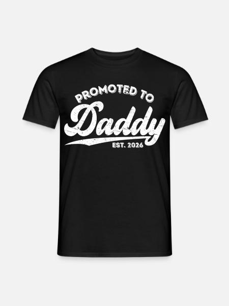 Promoted to Daddy 2026 Baby Announcement New Daddy - Men's T-Shirt - black