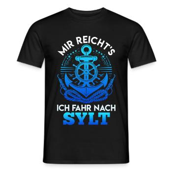 Nordsee Urlaub MIR REICHT'S ICH FAHR NACH SYLT - Männer T-Shirt - Schwarz - Vorne - AI Model Male 178 light (178cm)