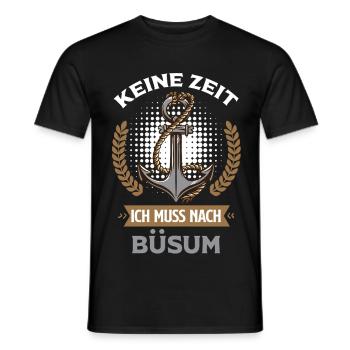 North Sea holiday NO TIME MUST GO TO BÜSUM Lustig - Men's T-Shirt - black - Front - AI Model Male 178 light (178cm)