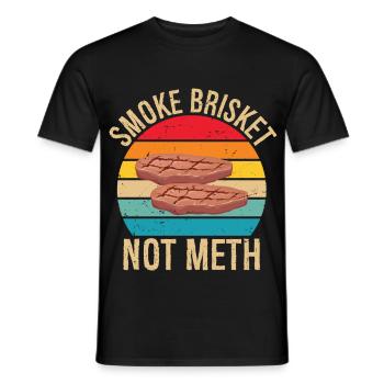 Smoke Brisket Not Meth Pitmaster BBQ Lover Smoke - Männer T-Shirt - Schwarz - Vorne - AI Model Male 178 light (178cm)