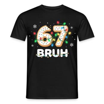 Bruh 67 Christmas Meme Six Seven Funny Gift - Men's T-Shirt - black - Front - AI Model Male 178 light (178cm)