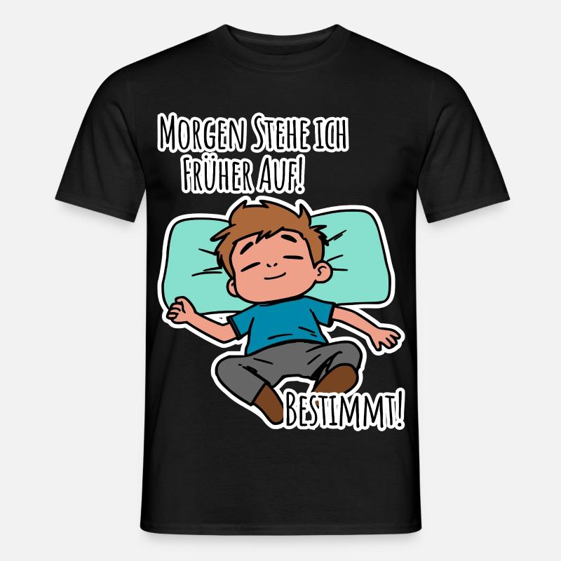 Morgenmuffel? Früh aufstehen oder faulenzen? - Männer T-Shirt - Schwarz