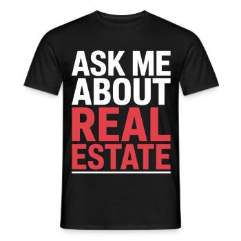 Ask Me About Real Estate - Men's T-Shirt - black - Front - AI Model Male 178 light (178cm)