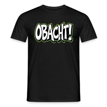 Caution Bavarian Saying Dialect Warning - Men's T-Shirt - black - Front - AI Model Male 178 light (178cm)