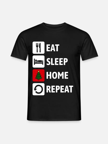 Eat Sleep Home Repeat - Weihnachten zu Hause - Männer T-Shirt - Schwarz