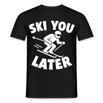 Ski You Later – Skier Spruch - Männer T-Shirt - Schwarz - Vorne - AI Model Male 178 light (178cm)