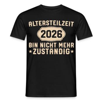 Partial retirement 2026 No longer responsible - Men's T-Shirt - black - Front - AI Model Male 178 light (178cm)