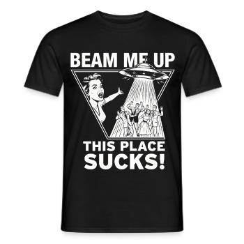 Beam Me Up – This Place Sucks! - Men's T-Shirt - black - Front - AI Model Male 178 light (178cm)