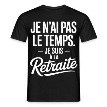 I don't have time, I'm retired - Men's T-Shirt - black - Front - AI Model Male 178 light (178cm)