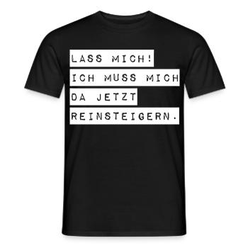 Let me, I've got to get into it - Men's T-Shirt - black - Front - AI Model Male 178 light (178cm)