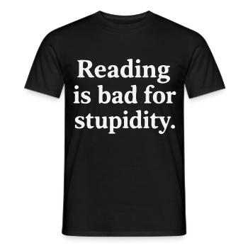 Reading harms stupidity - Men's T-Shirt - black - Front - AI Model Male 178 light (178cm)