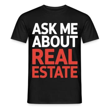 Ask me about real estate - Men's T-Shirt - black - Front - AI Model Male 178 light (178cm)