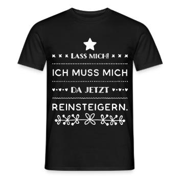 Lass Mich! Ich muss mich da reinsteigern. Gamer - Männer T-Shirt - Schwarz - Vorne - AI Model Male 178 light (178cm)