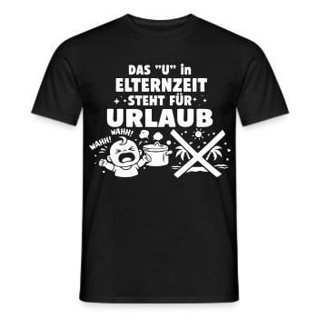 Das "U" in Elternzeit steht für Urlaub - Männer T-Shirt - Schwarz - Vorne - AI Model Male 178 light (178cm)