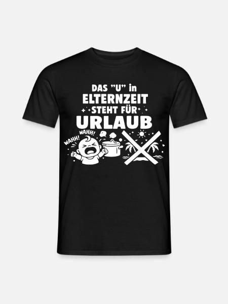 The "U" in parental leave stands for vacation - Men's T-Shirt - black