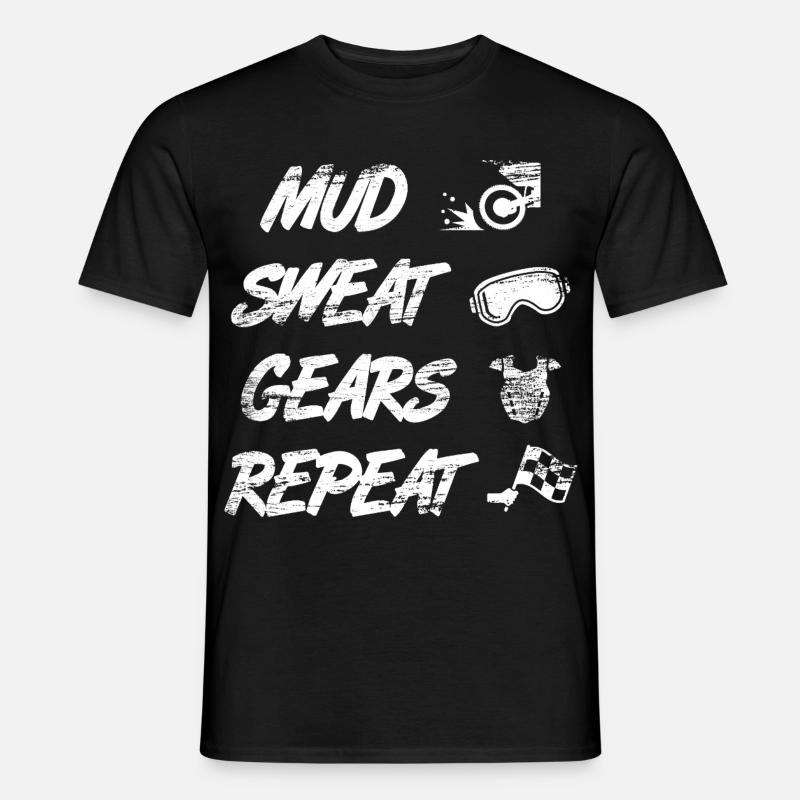 Mud Sweat Gears Repeat - Männer T-Shirt - Schwarz