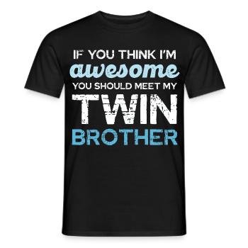 Twin Humor: If You Think I'm Awesome - Men's T-Shirt - black - Front - AI Model Male 178 light (178cm)