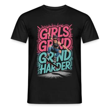 Girls Skate Grind Harder Spruch Design - Männer T-Shirt - Schwarz - Vorne - AI Model Male 178 light (178cm)