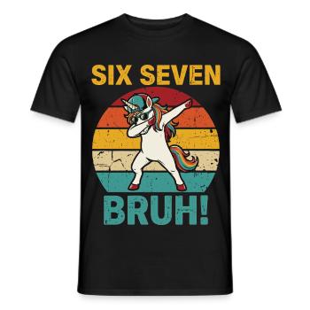 Six Seven Bruh! – Cool dabbing unicorn meme - Men's T-Shirt - black - Front - AI Model Male 178 light (178cm)