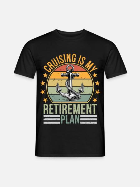 Cruising is My Retirement Plan Cruising Funny - Männer T-Shirt - Schwarz