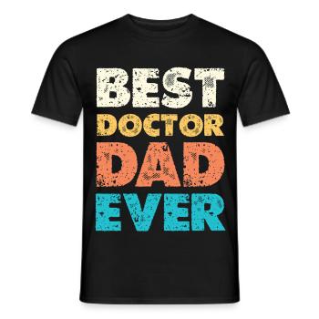 Best Doctor Dad Ever - Männer T-Shirt - Schwarz - Vorne - AI Model Male 178 light (178cm)