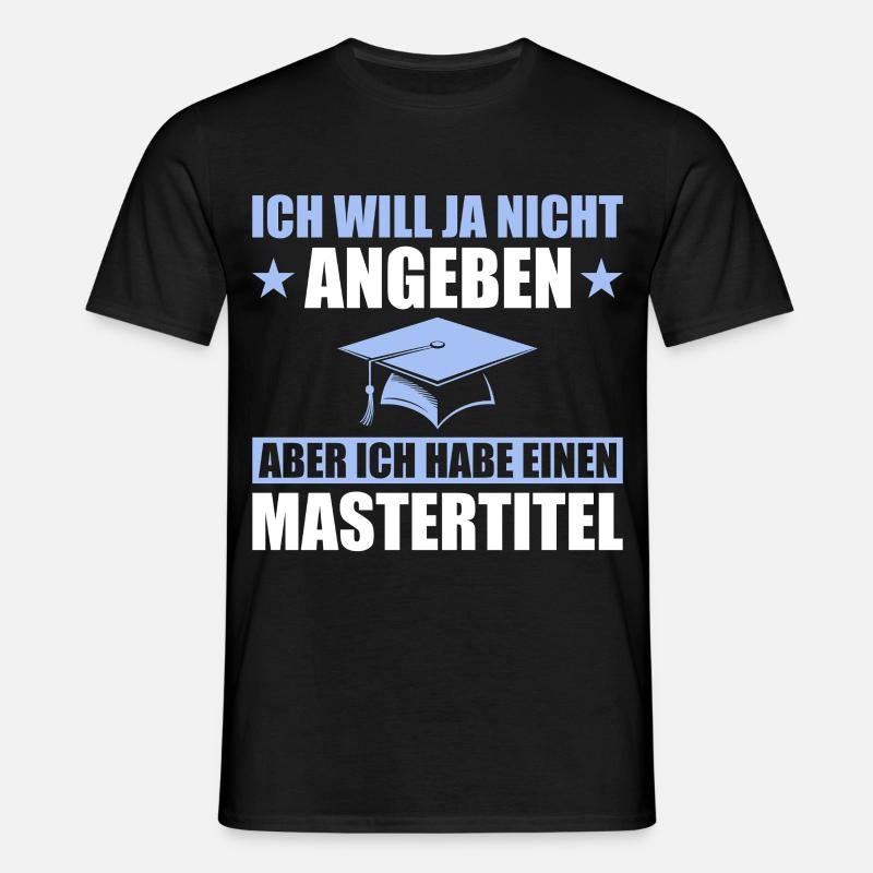 Mastertitel Studium Abschluss Masterprüfung - Männer T-Shirt - Schwarz
