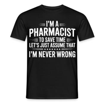 Pharmacist Attitude: Never Wrong - Männer T-Shirt - Schwarz - Vorne - AI Model Male 178 light (178cm)