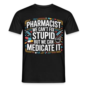 Pharmacist joke: Medication instead of stupidity - Men's T-Shirt - black - Front - AI Model Male 178 light (178cm)