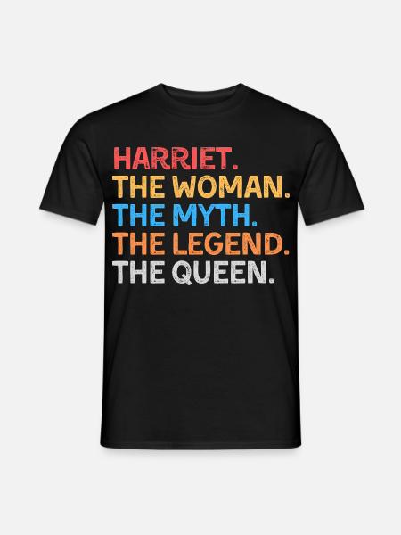 Harriet The Woman The Myth The Legend The Queen - Men's T-Shirt - black
