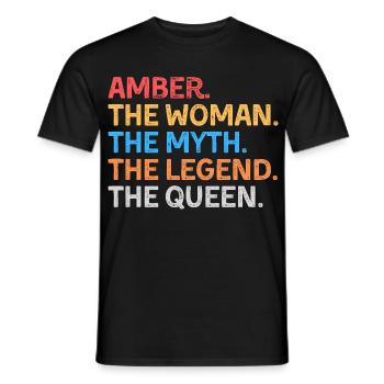 Amber Die Frau Der Mythos Die Legende Die Königin - Männer T-Shirt - Schwarz - Vorne - AI Model Male 178 light (178cm)