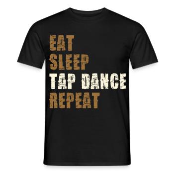 Eat Sleep Tap Dance Repeat - Men's T-Shirt - black - Front - AI Model Male 178 light (178cm)