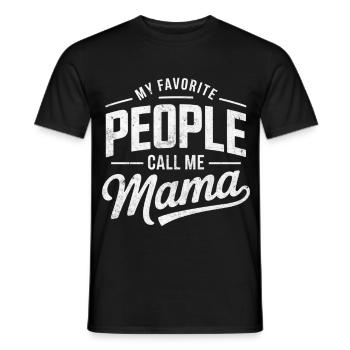 My favorite people call me mom - Men's T-Shirt - black - Front - AI Model Male 178 light (178cm)