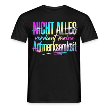 Nicht alles verdient meine Aufmerksamkeit - Männer T-Shirt - Schwarz - Vorne - AI Model Male 178 light (178cm)