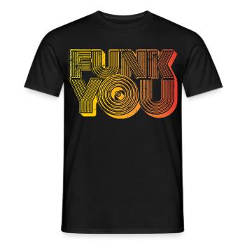 Funk You - Männer T-Shirt - Schwarz - Vorne - AI Model Male 178 light (178cm)