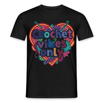 Funny Crochet Vibes Only Crochet Lover Yarn Lovers - Men's T-Shirt - black - Front - AI Model Male 178 light (178cm)