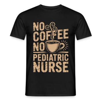 Pediatric Nurse No Coffee No Nursing Coffee Lover - Men's T-Shirt - black - Front - AI Model Male 178 light (178cm)