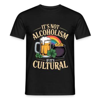 St Patricks Day Its Not Alcoholism If Its Cultural - Männer T-Shirt - Schwarz - Vorne - AI Model Male 178 light (178cm)