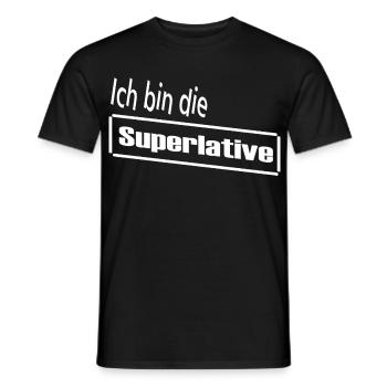I am the Superlative / Statement / Saying - Men's T-Shirt - black - Front - AI Model Male 178 light (178cm)