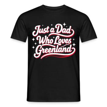 Just a Dad who Loves Greenland Grönland Fan - Männer T-Shirt - Schwarz - Vorne - AI Model Male 178 light (178cm)