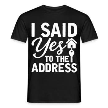 I Said Yes To The Address - T-shirt homme - noir - Devant - AI Model Male 178 light (178cm)