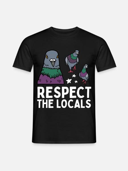 Respect the Locals Tauben Coo - Männer T-Shirt - Schwarz