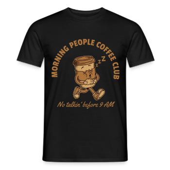 Club du café Morning People – Pas de bavardages avant 9 - T-shirt homme - noir - Devant - AI Model Male 178 light (178cm)