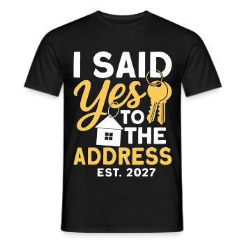 I Said Yes To The Address Est 2027 - T-shirt homme - noir - Devant - AI Model Male 178 light (178cm)