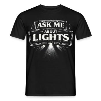 Lichttechniker Ask Me About Lights - Men's T-Shirt - black - Front - AI Model Male 178 light (178cm)